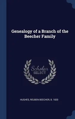 Généalogie d'une branche de la famille Beecher - Genealogy of a Branch of the Beecher Family