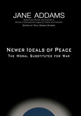 Les nouveaux idéaux de paix - Newer Ideals of Peace