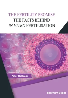 La promesse de fertilité : les faits derrière la fécondation in vitro (FIV) - The Fertility Promise: The Facts Behind in vitro Fertilisation (IVF)