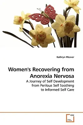Les femmes se remettent de l'anorexie mentale - Women's Recovering from Anorexia Nervosa