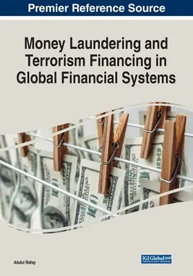 Le blanchiment d'argent et le financement du terrorisme dans les systèmes financiers mondiaux - Money Laundering and Terrorism Financing in Global Financial Systems