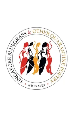 Singapore Bluegrass & Other Quarantine Poetry (en anglais) - Singapore Bluegrass & Other Quarantine Poetry
