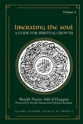 Libérer l'âme : un guide pour la croissance spirituelle, volume quatre - Liberating the Soul: A Guide for Spiritual Growth, Volume Four