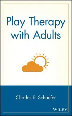 La thérapie par le jeu avec les adultes - Play Therapy with Adults