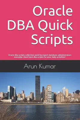 Oracle DBA Quick Scripts : La collection de scripts d'administrateurs de bases de données Oracle utilisés quotidiennement par des experts. Des scripts d'administrateurs de base de données indispensables pour vos activités quotidiennes. - Oracle DBA Quick Scripts: Oracle dba scripts collection used by expert database administrators everyday. Must have dba scripts for your daily ac