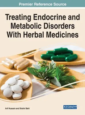 Traiter les troubles endocriniens et métaboliques avec des médicaments à base de plantes - Treating Endocrine and Metabolic Disorders With Herbal Medicines