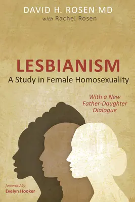 Lesbianisme : Une étude de l'homosexualité féminine : Avec un nouveau dialogue père-fille - Lesbianism: A Study in Female Homosexuality: With a New Father-Daughter Dialogue