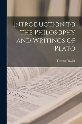 Introduction à la philosophie et aux écrits de Platon - Introduction to the Philosophy and Writings of Plato