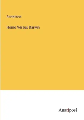 Homo Versus Darwin