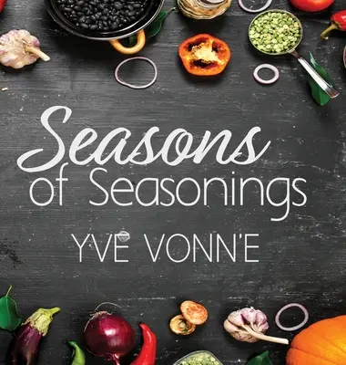 Les saisons des assaisonnements - Seasons of Seasonings