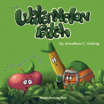 Le champ de pastèques : Une histoire d'amitié improbable - The Watermelon Patch: A Tale of Unlikely Friendship