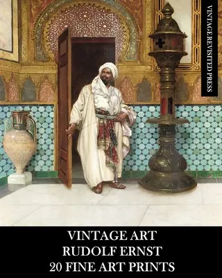 Art Vintage : Rudolf Ernst 20 tirages d'art - Vintage Art: Rudolf Ernst 20 Fine Art Prints