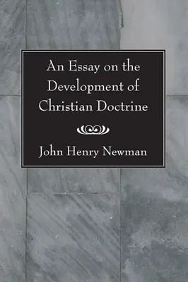 Essai sur le développement de la doctrine chrétienne - An Essay on the Development of Christian Doctrine