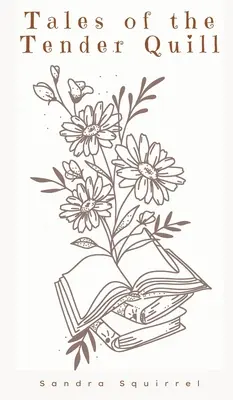 Contes de la plume tendre - Tales of the Tender Quill