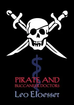 Médecins pirates et boucaniers (brochure réimprimée) - Pirate and Buccaneer Doctors (Reprint Booklet)