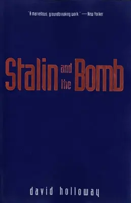 Staline et la bombe : L'Union soviétique et l'énergie atomique, 1939-1956 - Stalin and the Bomb: The Soviet Union and Atomic Energy, 1939-1956