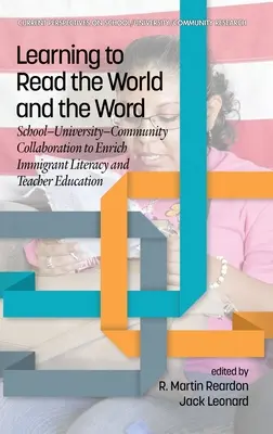 Apprendre à lire le monde et les mots : Collaboration école-université-communauté pour enrichir l'alphabétisation des immigrants et la formation des enseignants - Learning to Read the World and the Word: School-University-Community Collaboration to Enrich Immigrant Literacy and Teacher Education