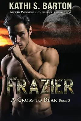 Frazier : Une croix à porter romance métamorphique - Frazier: A Cross to Bear Shifter Romance