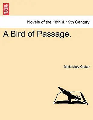 Un oiseau de passage. - A Bird of Passage.