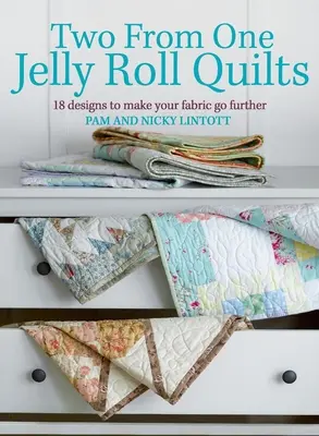 Deux à partir d'un Quilts en Jelly Rolls - Two from One Jelly Roll Quilts