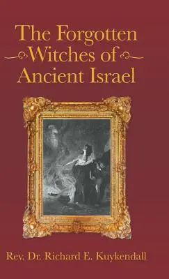 Les sorcières oubliées de l'ancien Israël - The Forgotten Witches of Ancient Israel