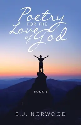 Poésie pour l'amour de Dieu : Livre 1 - Poetry For The Love Of God: Book 1