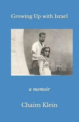 Grandir avec Israël : un mémoire - Growing Up with Israel: a memoir