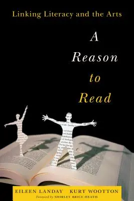 Une raison de lire : Lier l'alphabétisation et les arts - A Reason to Read: Linking Literacy and the Arts