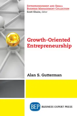Entrepreneuriat axé sur la croissance - Growth-Oriented Entrepreneurship