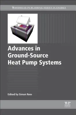 Progrès dans les systèmes de pompes à chaleur géothermiques - Advances in Ground-Source Heat Pump Systems