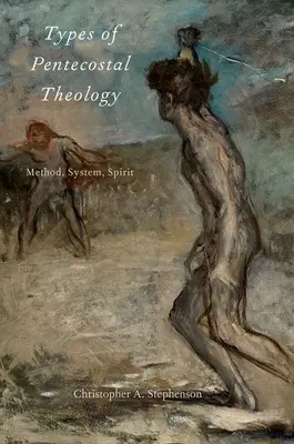 Les types de théologie pentecôtiste : Méthode, système, esprit - Types of Pentecostal Theology: Method, System, Spirit