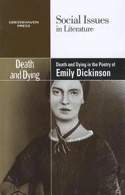 La mort et le décès dans la poésie d'Emily Dickinson - Death and Dying in the Poetry of Emily Dickinson