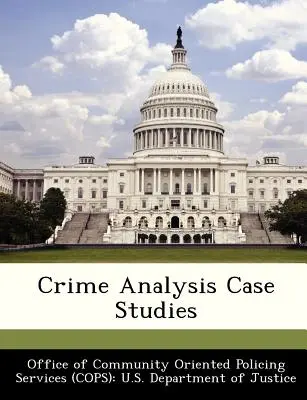 Études de cas d'analyse criminelle - Crime Analysis Case Studies