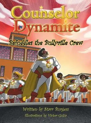 Le conseiller Dynamite déconcerte l'équipe de Bullyville - Counselor Dynamite Befuddles the Bullyville Crew