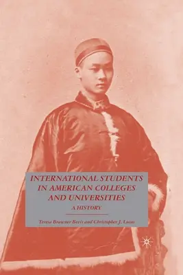 Les étudiants internationaux dans les collèges et universités américains : Une histoire - International Students in American Colleges and Universities: A History