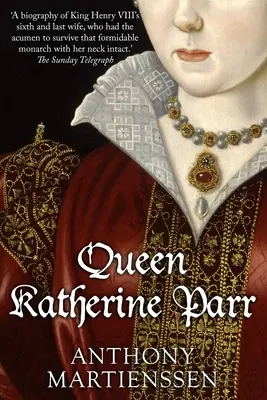 La reine Katherine Parr - Queen Katherine Parr