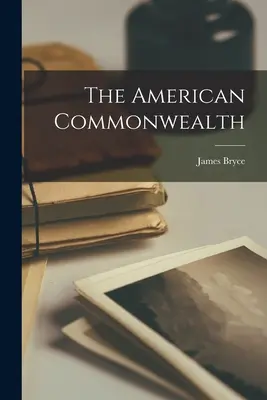 Le Commonwealth américain - The American Commonwealth