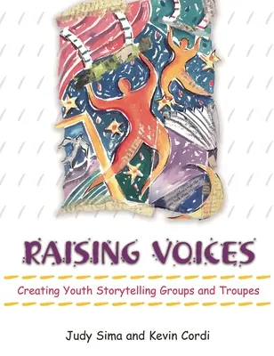 Des voix qui s'élèvent : Créer des groupes et des troupes de jeunes conteurs - Raising Voices: Creating Youth Storytelling Groups and Troupes