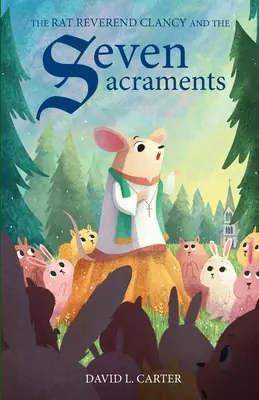 Le révérend Clancy et les sept sacrements - The Rat Reverend Clancy and the Seven Sacraments