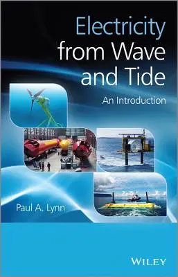 L'électricité produite par les vagues et les marées - Electricity from Wave and Tide