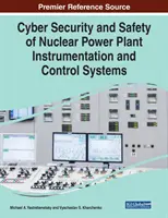 Cybersécurité et sûreté des systèmes d'instrumentation et de contrôle des centrales nucléaires - Cyber Security and Safety of Nuclear Power Plant Instrumentation and Control Systems