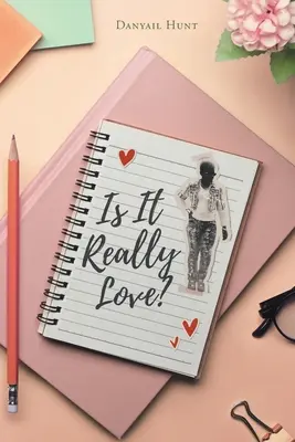 Est-ce vraiment de l'amour&nbsp;? - Is It Really Love?