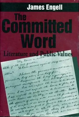 La parole engagée : Littérature et valeurs publiques - The Committed Word: Literature and Public Values