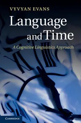 Le langage et le temps : une approche de la linguistique cognitive - Language and Time: A Cognitive Linguistics Approach