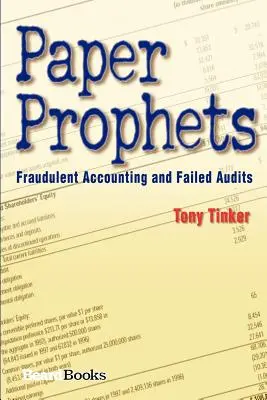 Prophètes de papier : Comptabilité frauduleuse et audits ratés - Paper Prophets: Fraudulent Accounting and Failed Audits