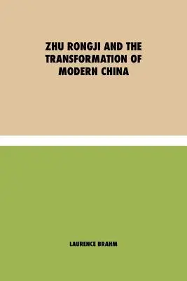 Zhu Rongji et la transformation de la Chine moderne - Zhu Rongji and the Transformation of Modern China