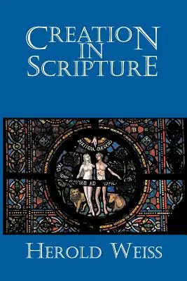 La création dans les Écritures - Creation in Scripture