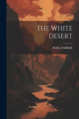 Le désert blanc - The White Desert