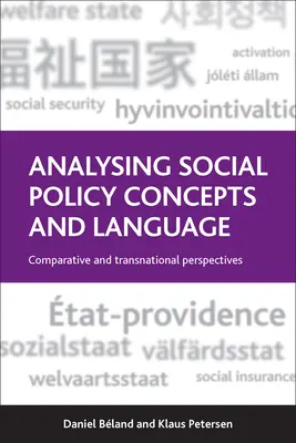 Analyser les concepts et le langage de la politique sociale : Perspectives comparatives et transnationales - Analysing Social Policy Concepts and Language: Comparative and Transnational Perspectives