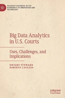 L'analyse des données massives dans les tribunaux américains : Utilisations, défis et implications - Big Data Analytics in U.S. Courts: Uses, Challenges, and Implications